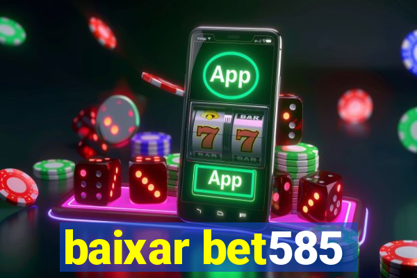 baixar bet585